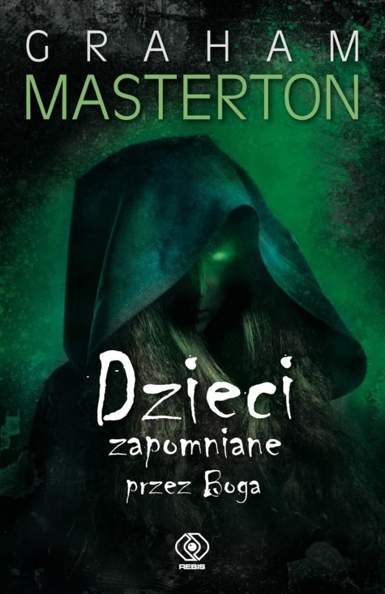 Dzieci zapomniane przez Boga - Rebis 2025 Graham Masterton