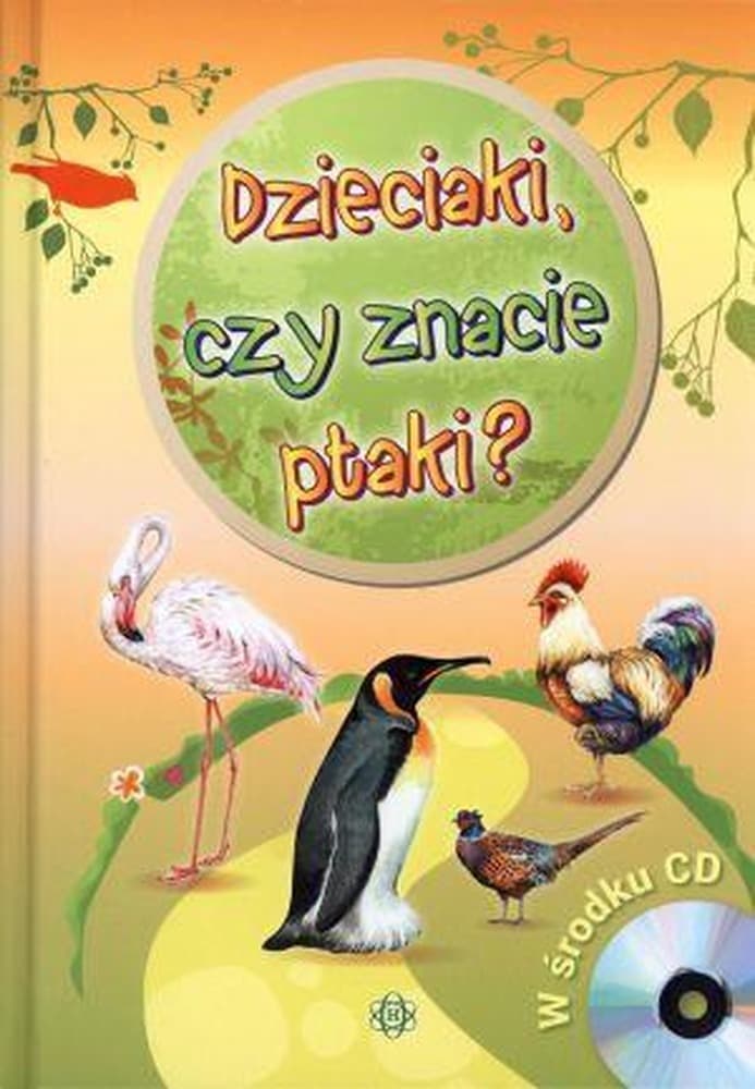Praca zbiorowa Dzieciaki Czy Znacie Ptaki? - Książka z płytą CD