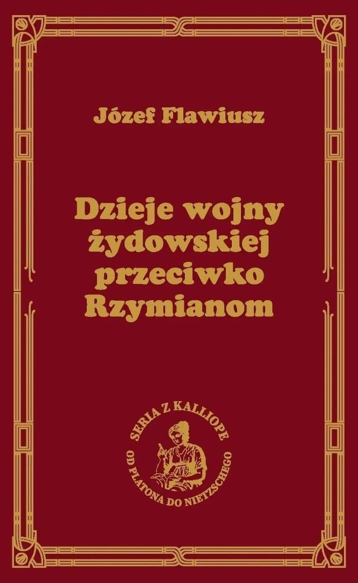 Dzieje wojny żydowskiej przeciwko Rzymianom Józefa Flawiusza