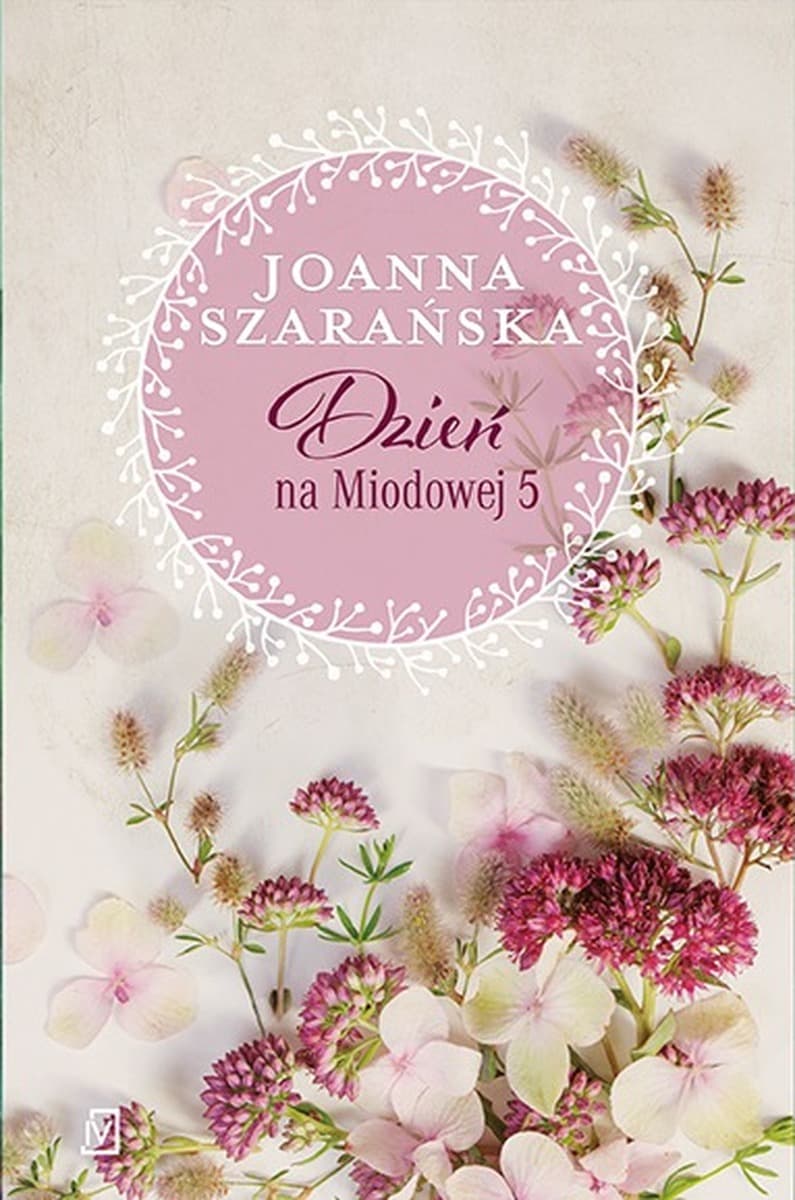 Dzień na Miodowej 5 - Opowieść o życiu i nadziei