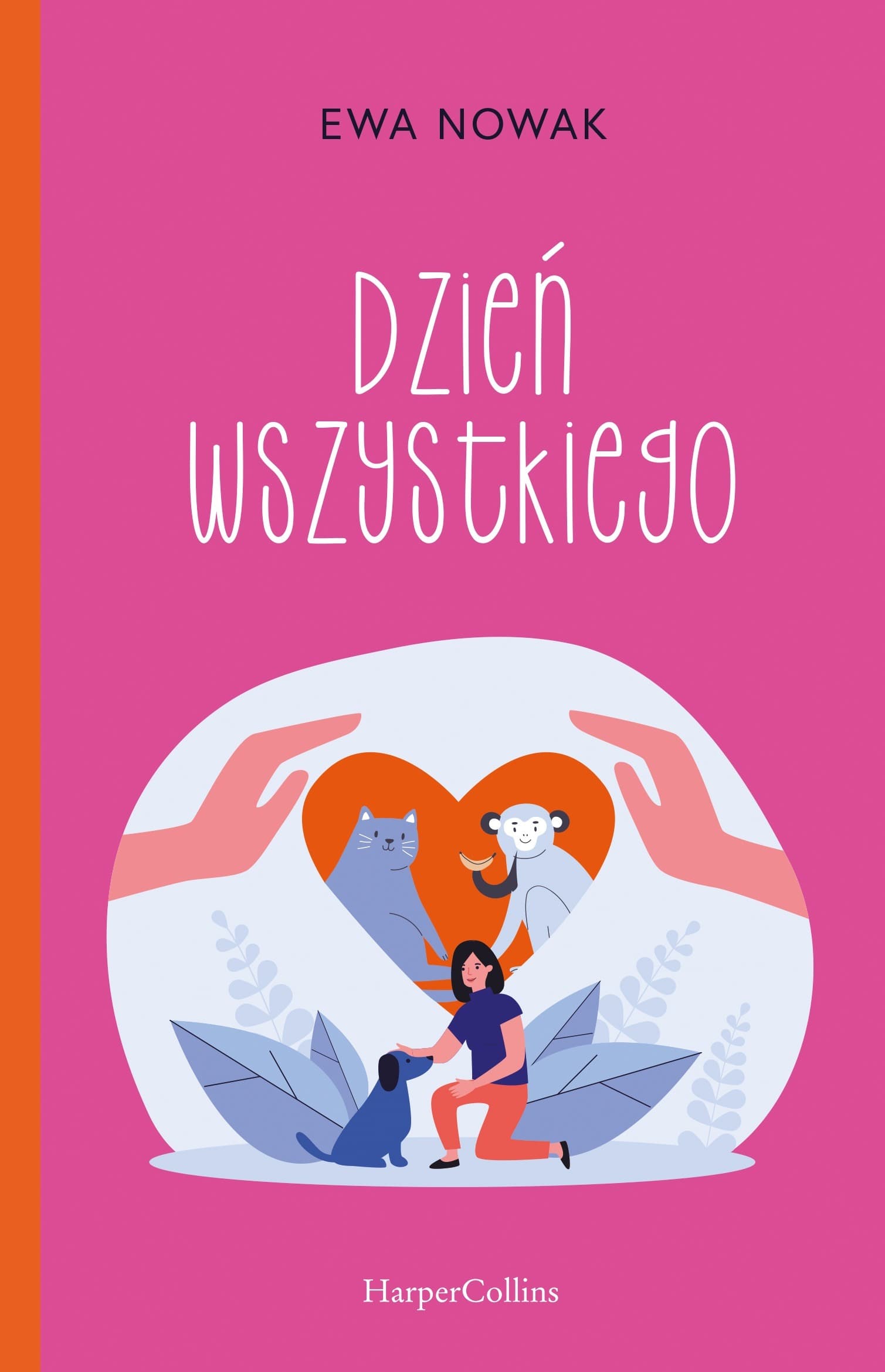 Dzień wszystkiego - powieść obyczajowa Ewa Nowak