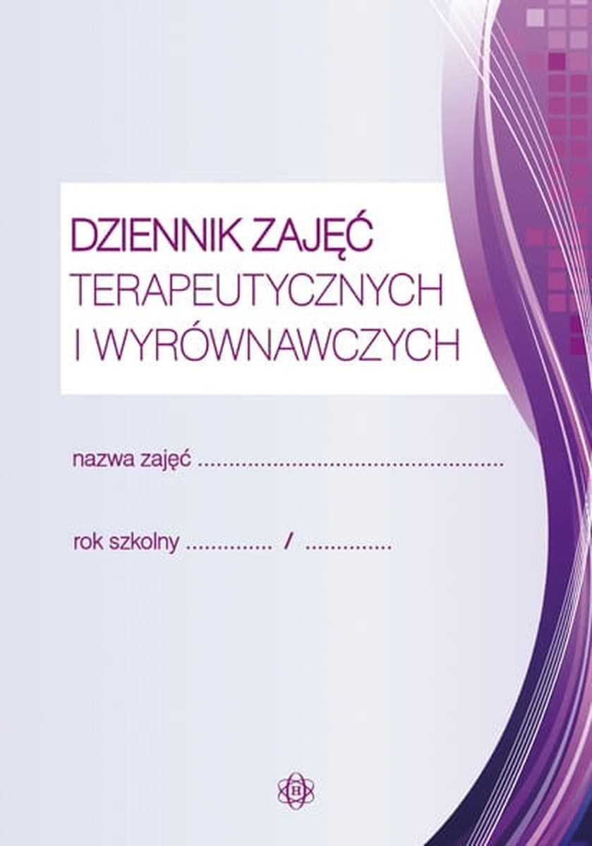 Dziennik zajęć terapeutycznych i korekcyjno-kompensacyjnych dla szkół i placówek Harmonia
