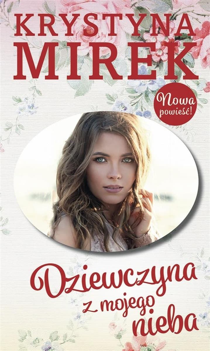 Dziewczyna z mojego nieba - Krystyna Mirek - powieść obyczajowa