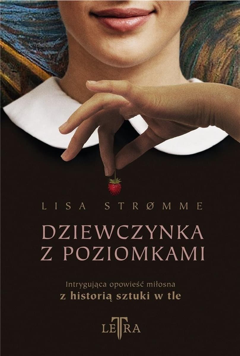 Dziewczynka z poziomkami - powieść obyczajowa Lisa Strmme, Bohdan Maliborski