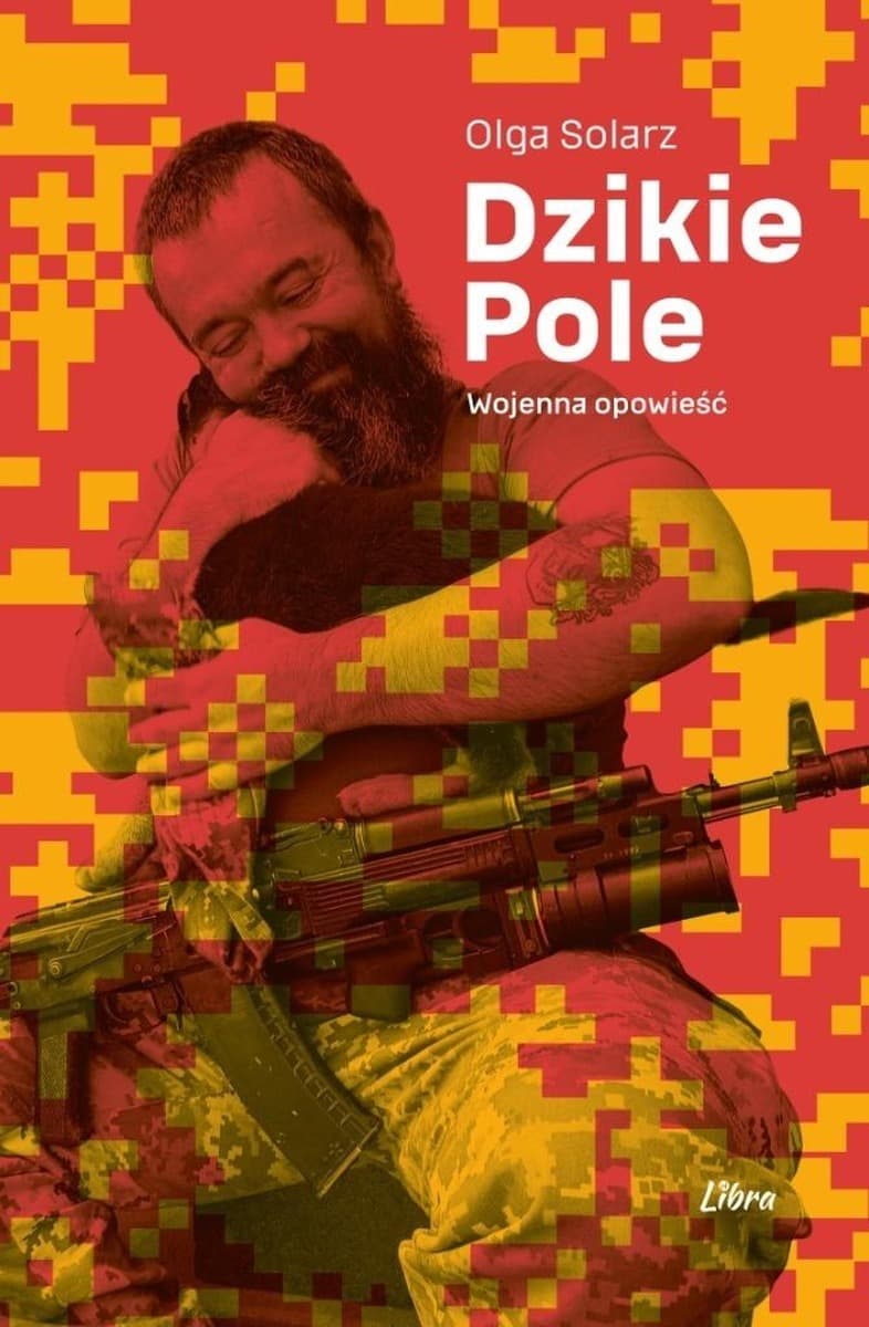 Dzikie Pole. Wojenna opowieść Olgi Solarz, 280 stron