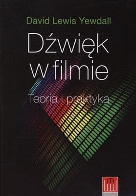 Dźwięk w filmie teoria i praktyka wydanie Wojciech Marzec 2011