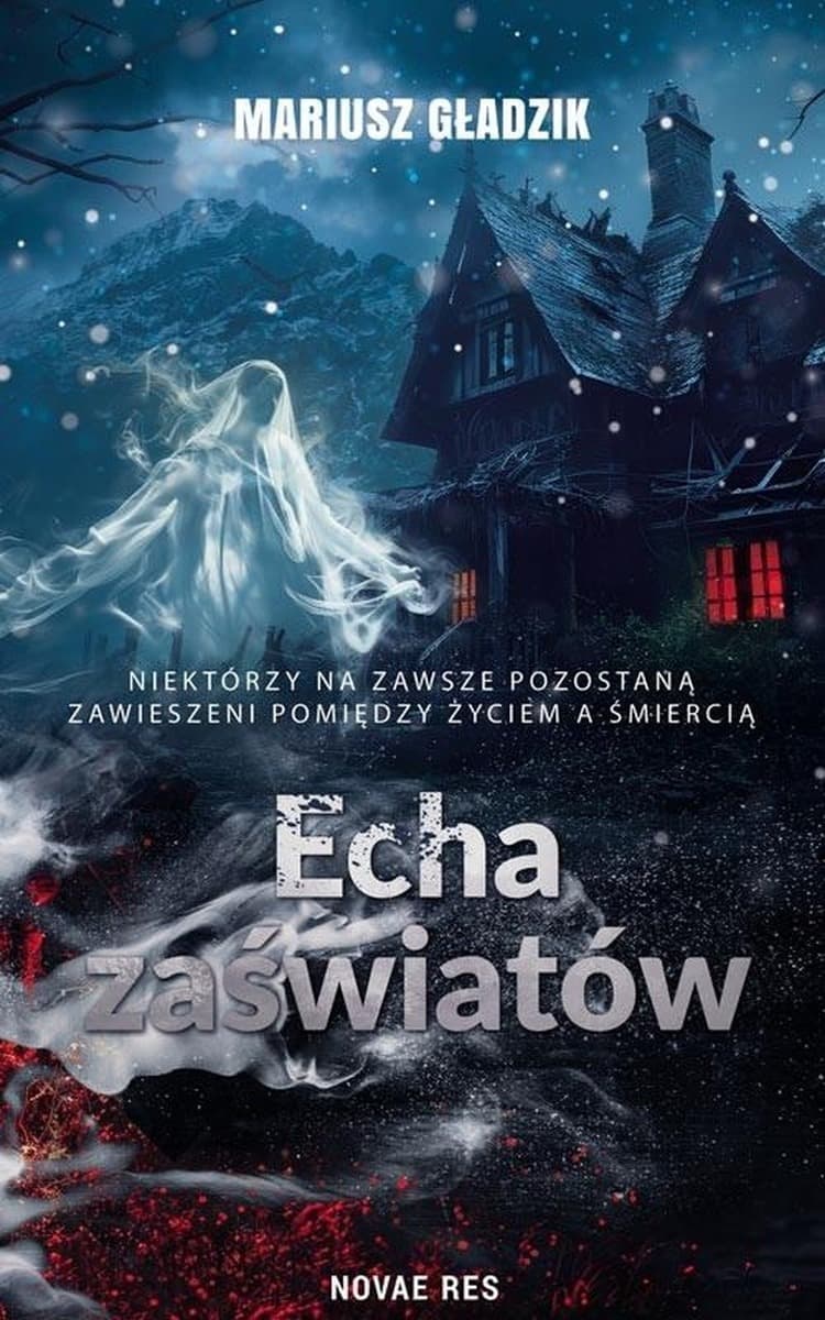 Echa zaświatów powieść Novae Res 2024