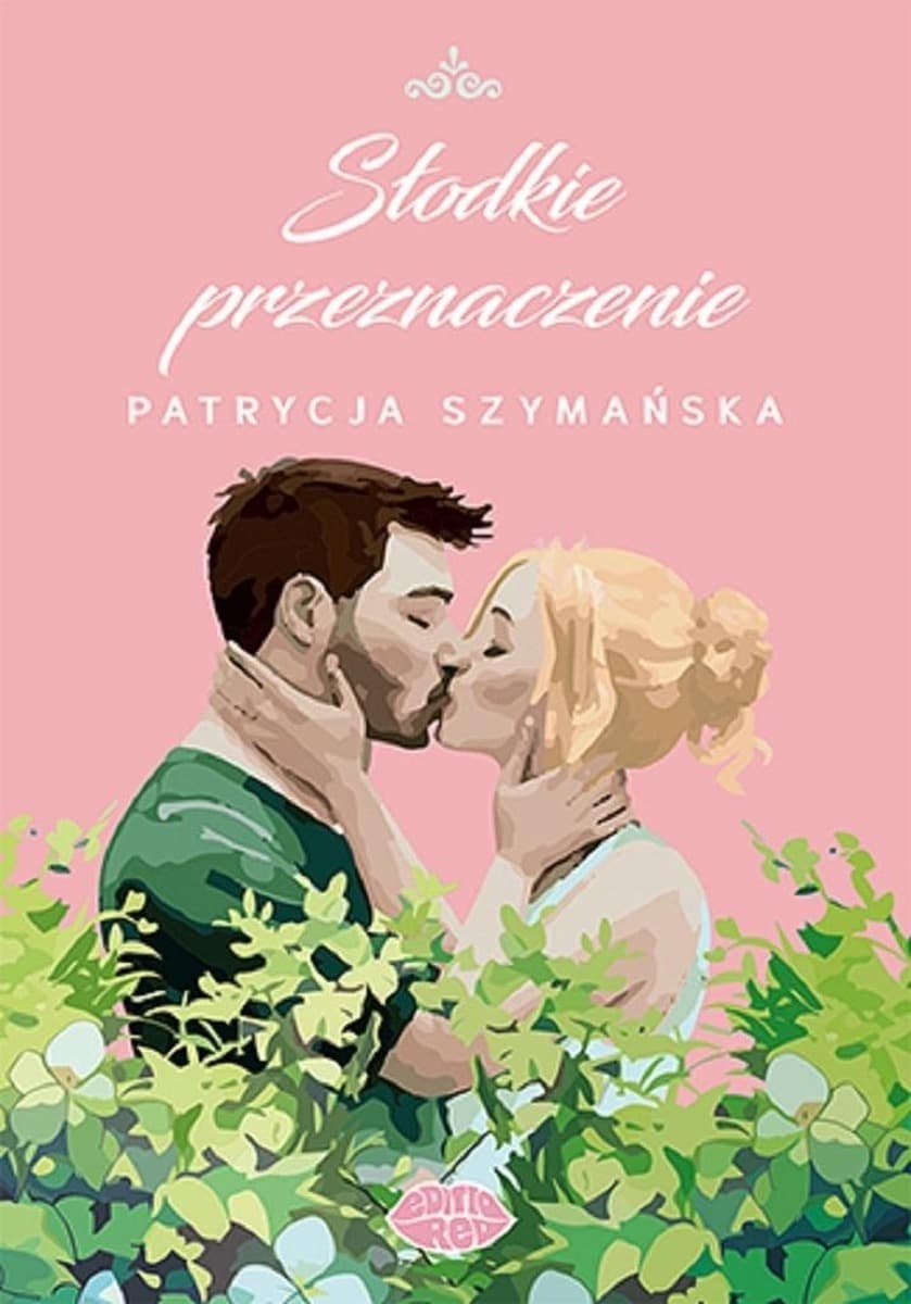 Editio - Słodkie przeznaczenie: romans o miłości i przeznaczeniu