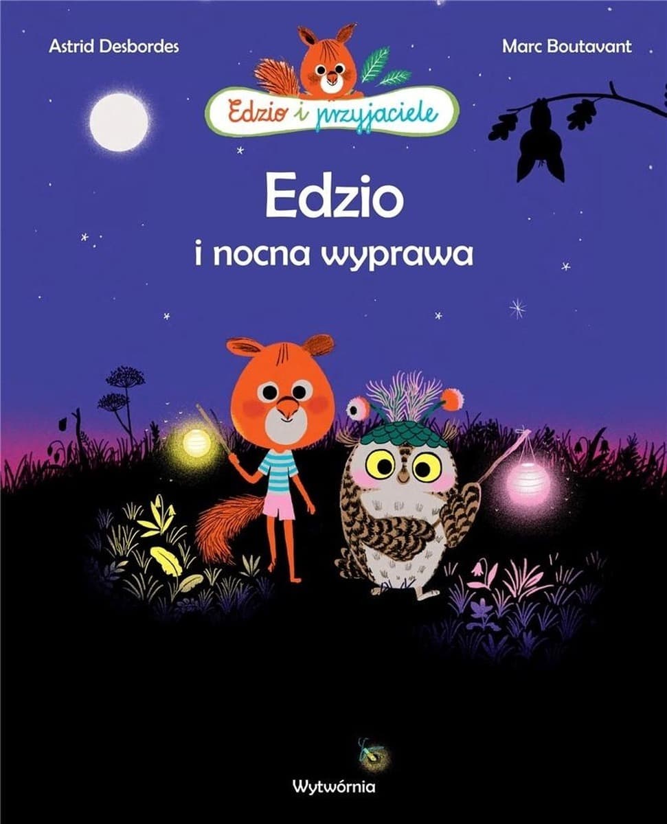 Edzio i nocna wyprawa - przygody wiewiórki Edzia i jego przyjaciół