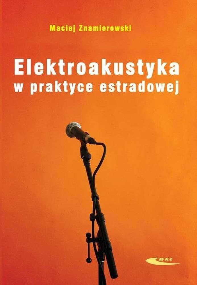 Elektroakustyka Estradowa: Podręcznik WKŁ