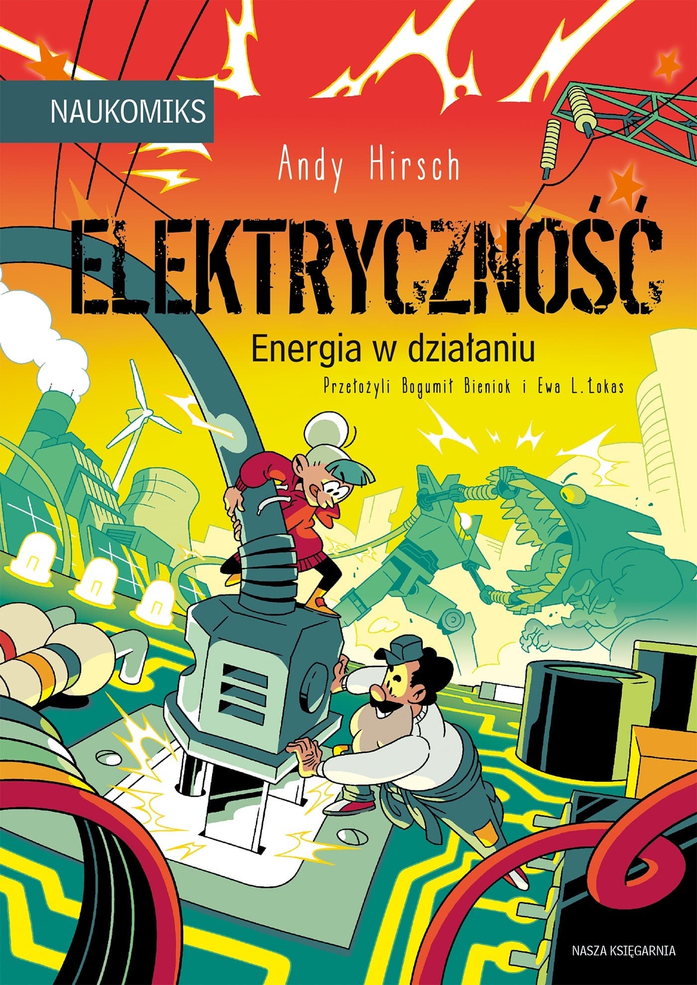 Elektryczność. Energia w działaniu. Naukomiks wyd.