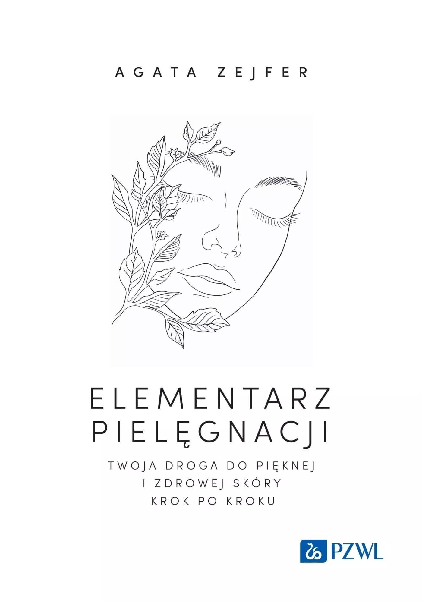 Elementarz pielęgnacji. Droga do pięknej skóry