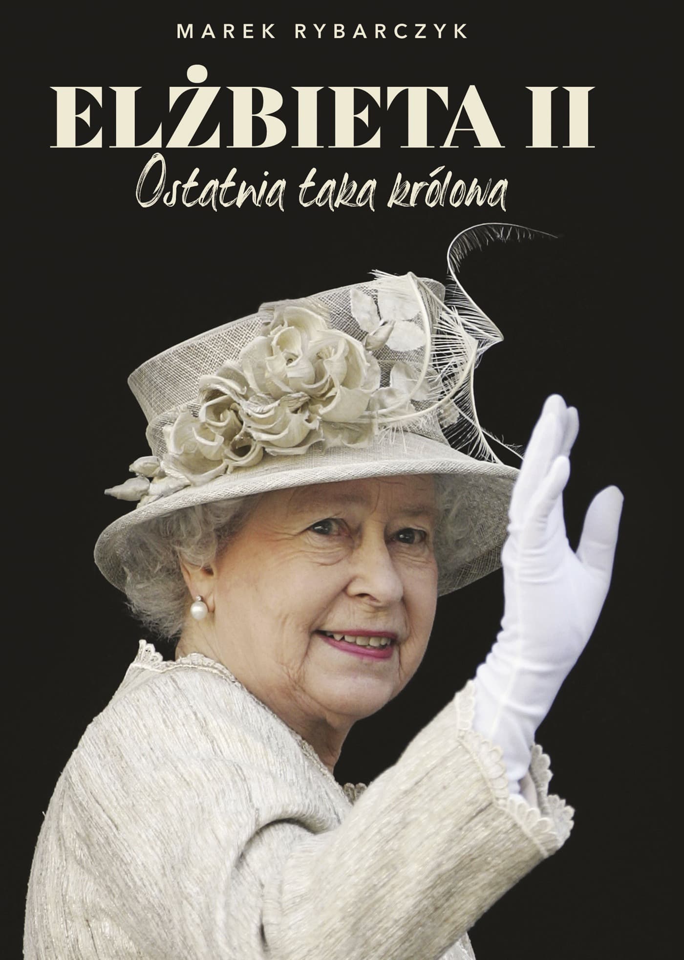 Elżbieta II. Ostatnia taka królowa. Biografia
