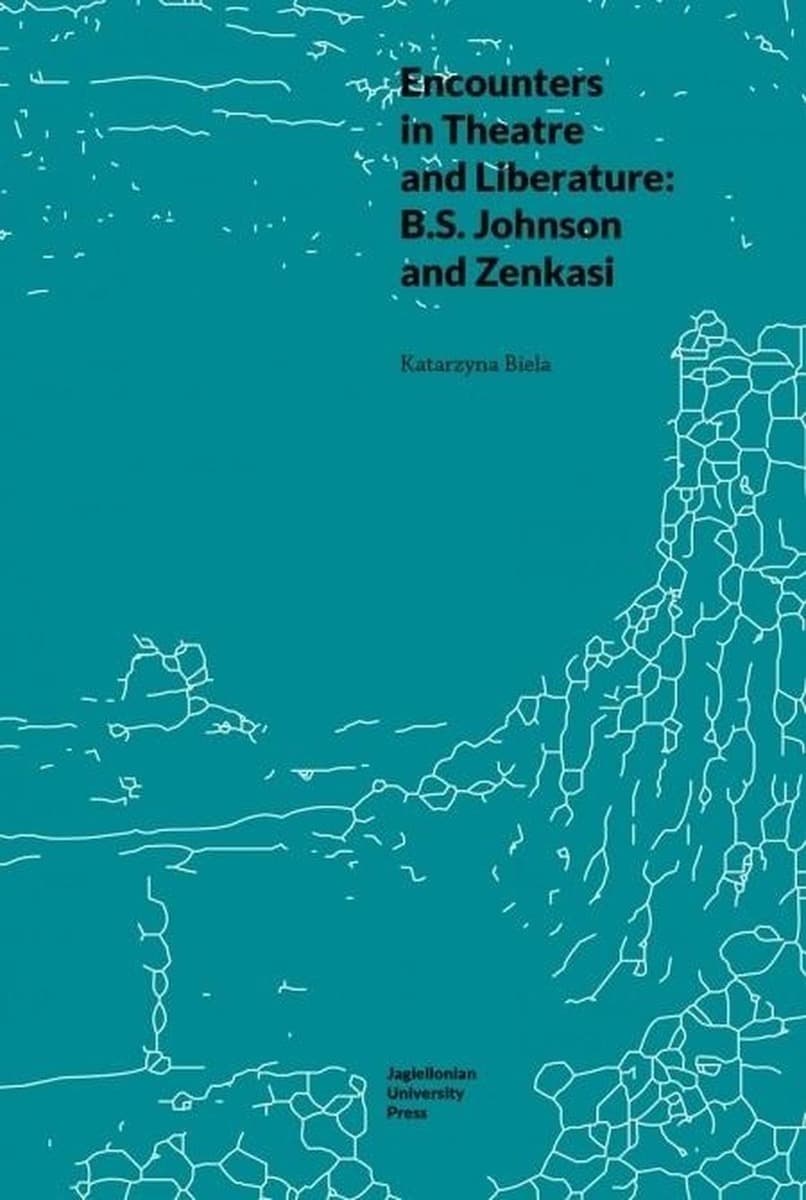 Encounters in Theatre and Literature. B.S. Johnson and Zenkasi. Topografie (po)nowoczesności