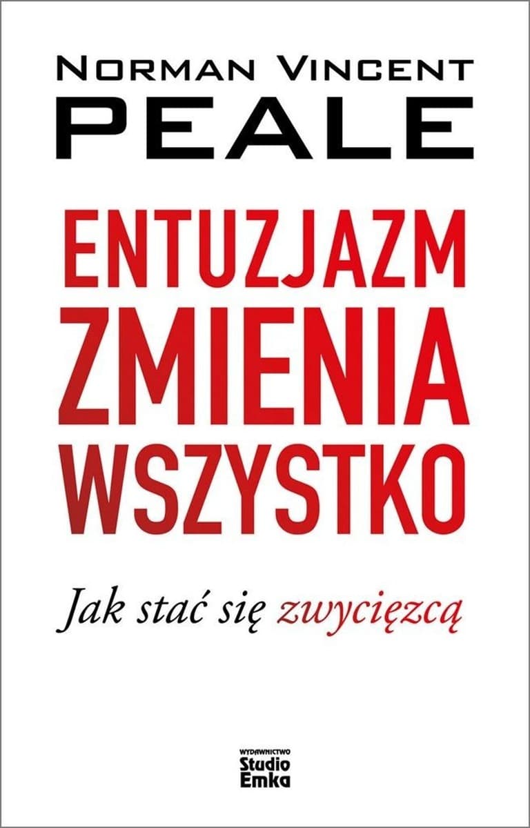 Entuzjazm zmienia wszystko książka motywacyjna