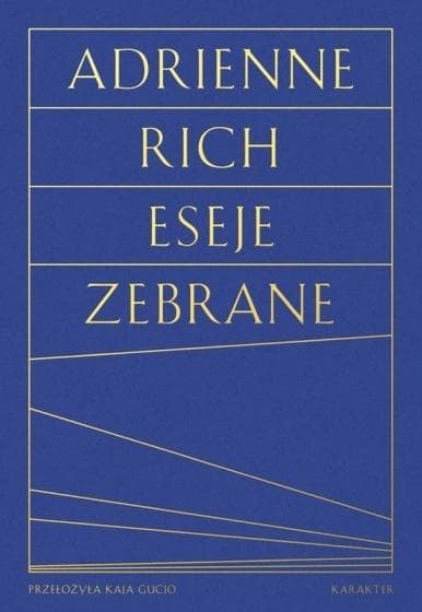Eseje zebrane Adrienne Rich - Kultura, polityka i sztuka poezji wydanie 2026