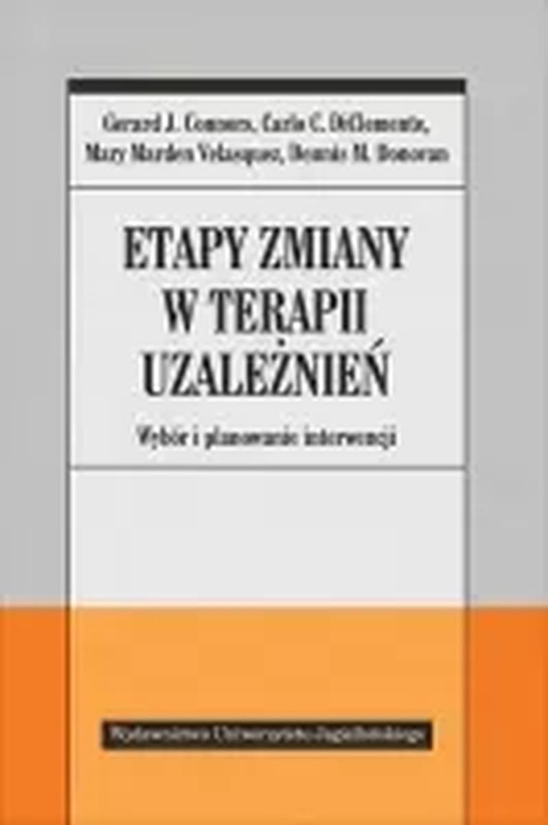 Etapy zmiany w terapii uzależnień. Wybór i planowanie interwencji
