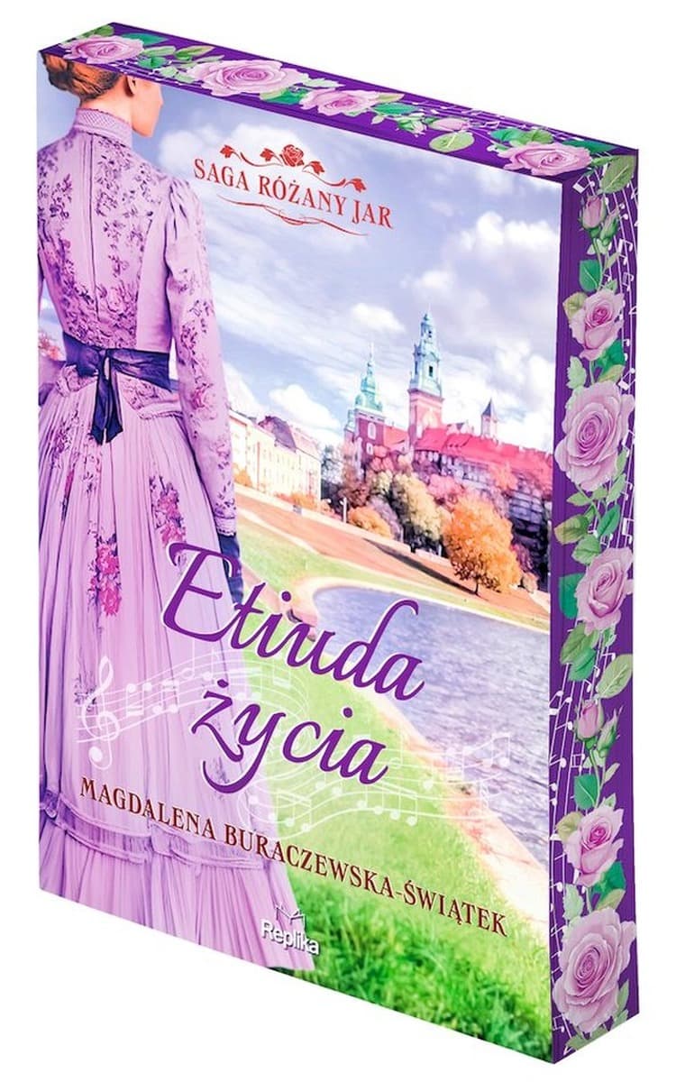 Etiuda życia. Saga Różany Jar Tom 3