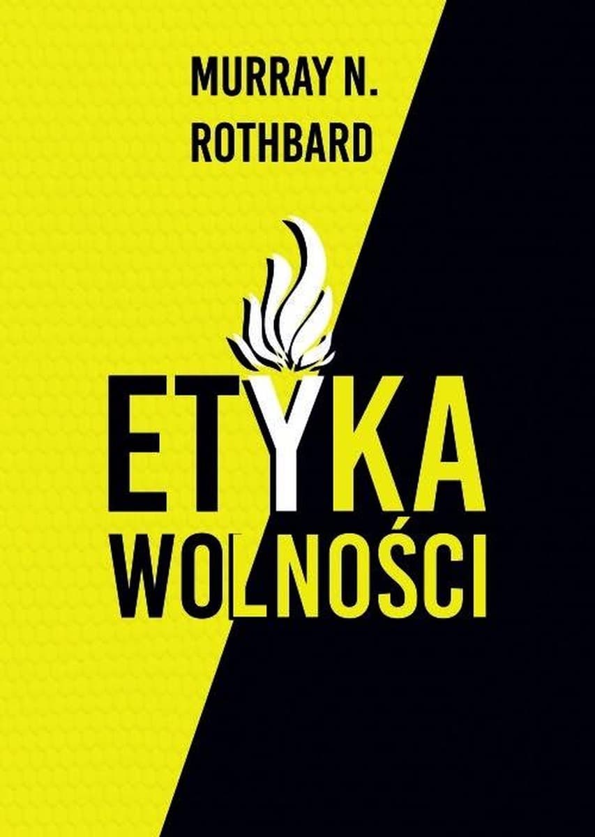 Etyka wolności wydanie trzecie Freedom Publishing
