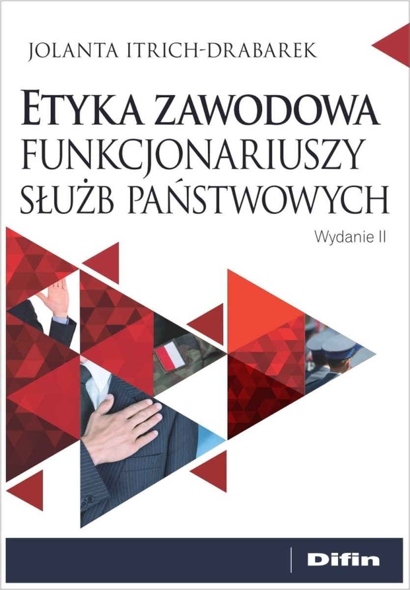 Etyka zawodowa funkcjonariuszy służb państwowych - wydanie 2