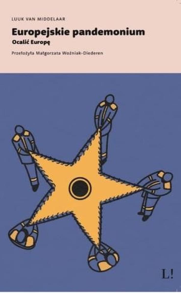Europejskie pandemonium. Ocalić Europę - Luuk van Middelaar