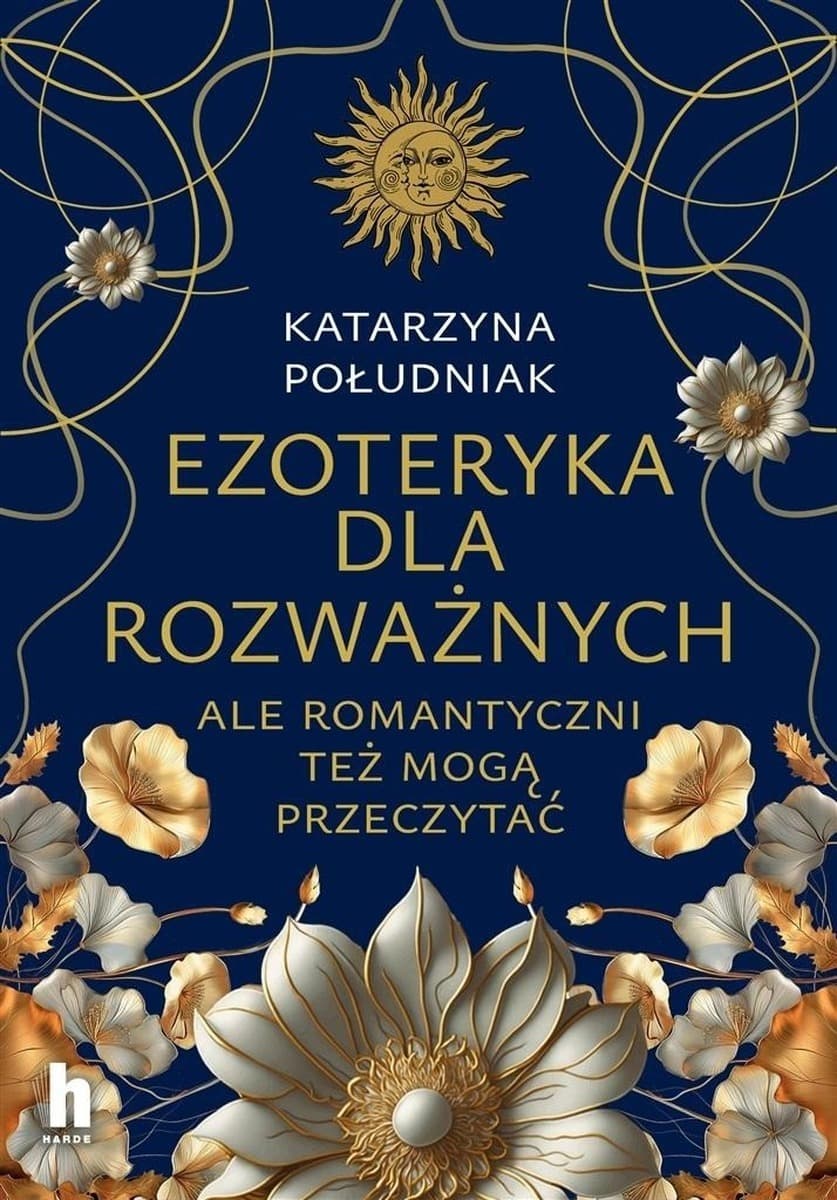 Ezoteryka dla rozważnych - poradnik rozwoju osobistego