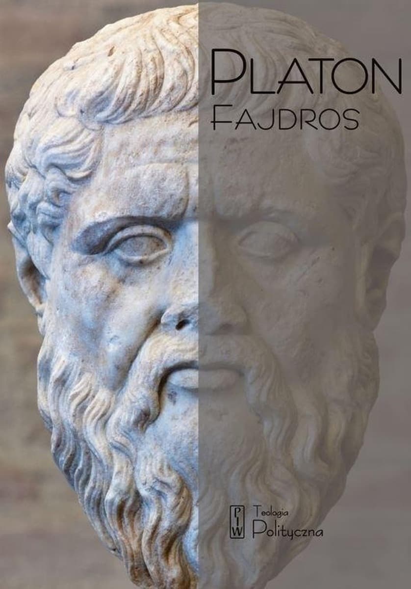 Fajdros dialog Platona wydanie Teologia Polityczna 2022