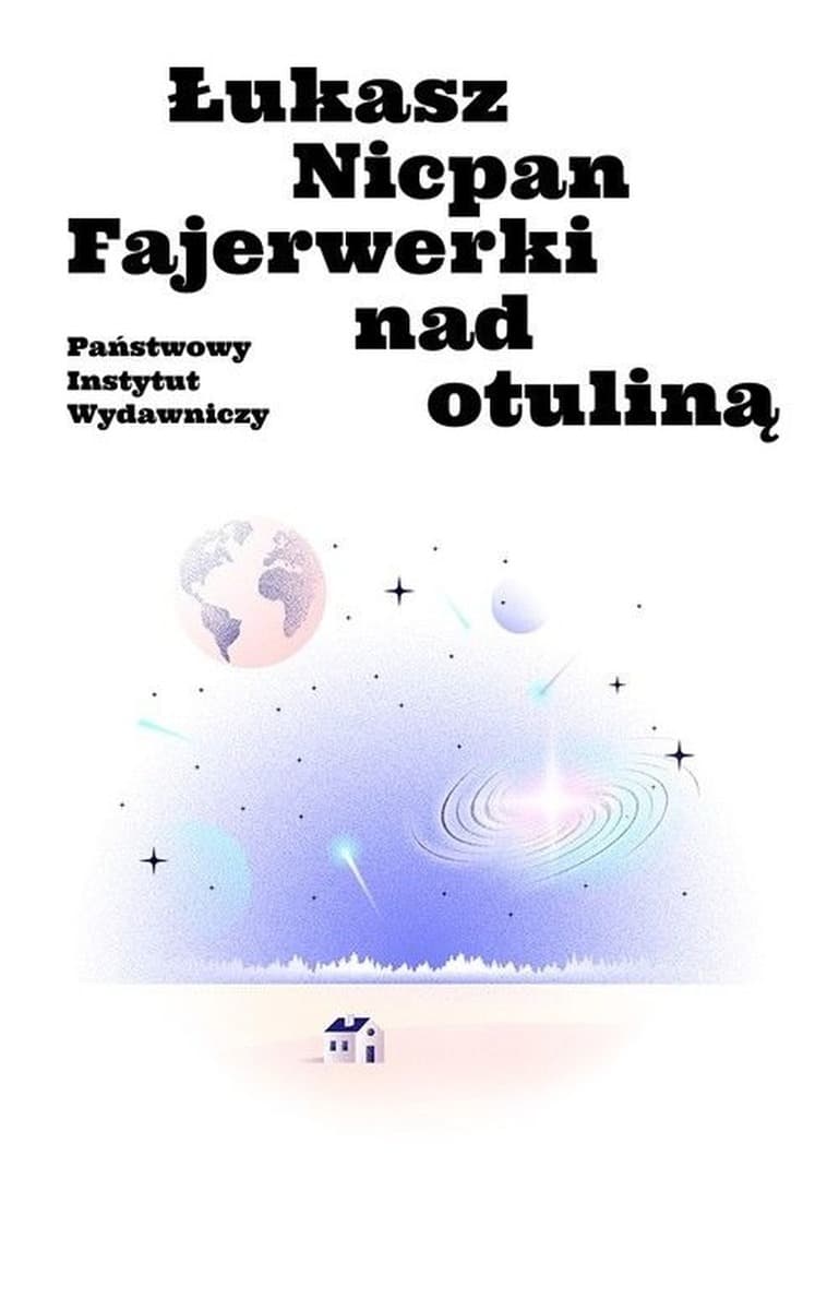 Fajerwerki nad otuliną - proza Łukasza Nicpana, 400 stron