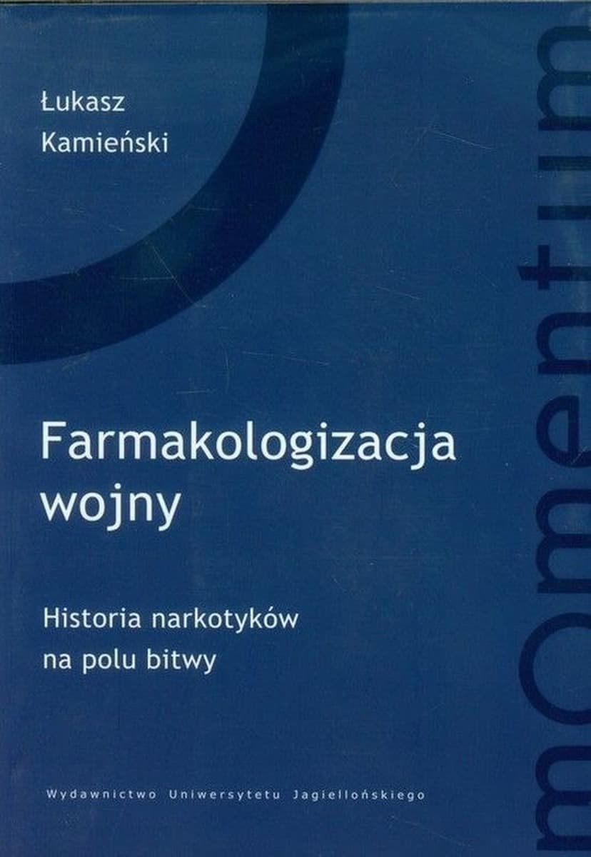 Farmakologiczne aspekty wojny - Łukasz Kamieński