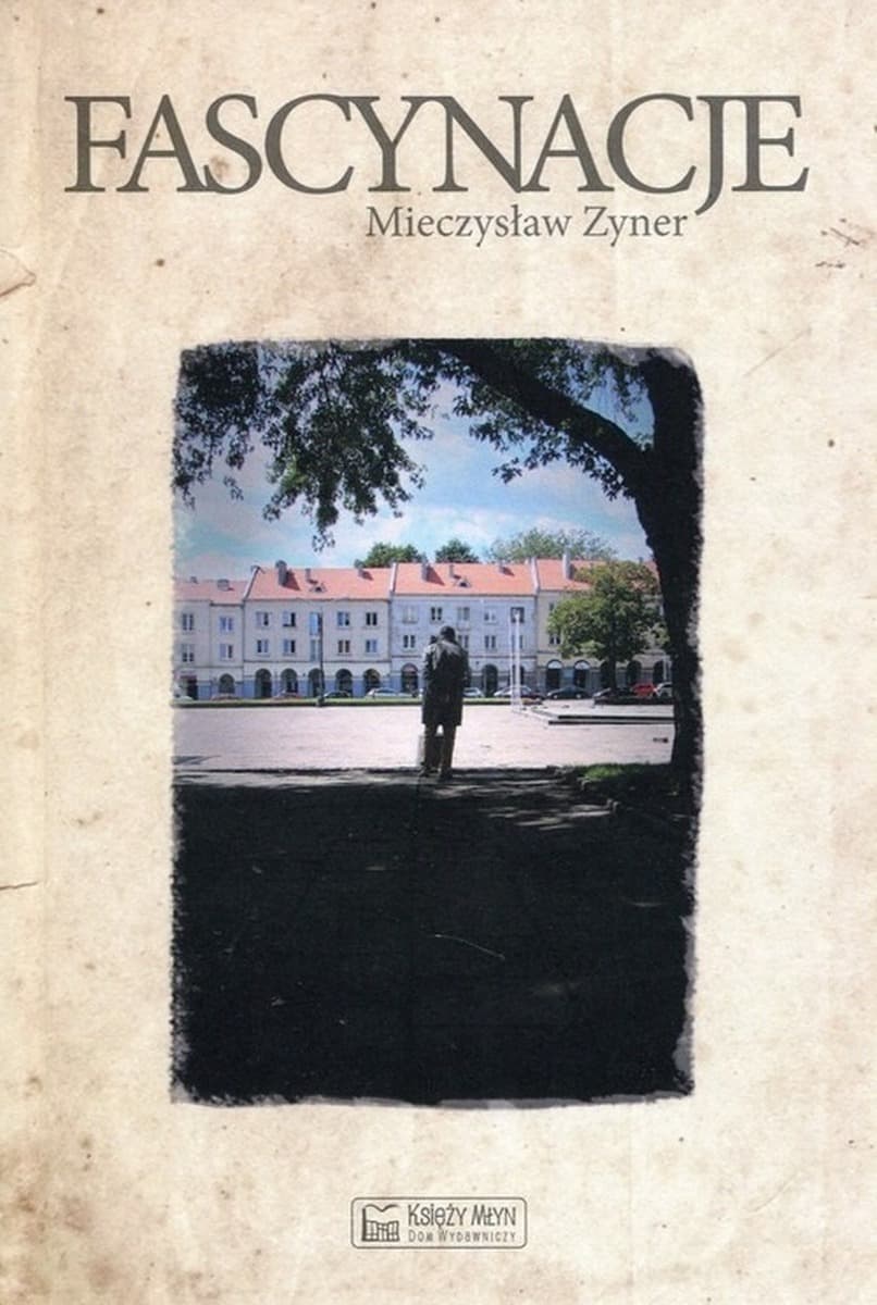 Fascynacje powieść o miłości i refleksji