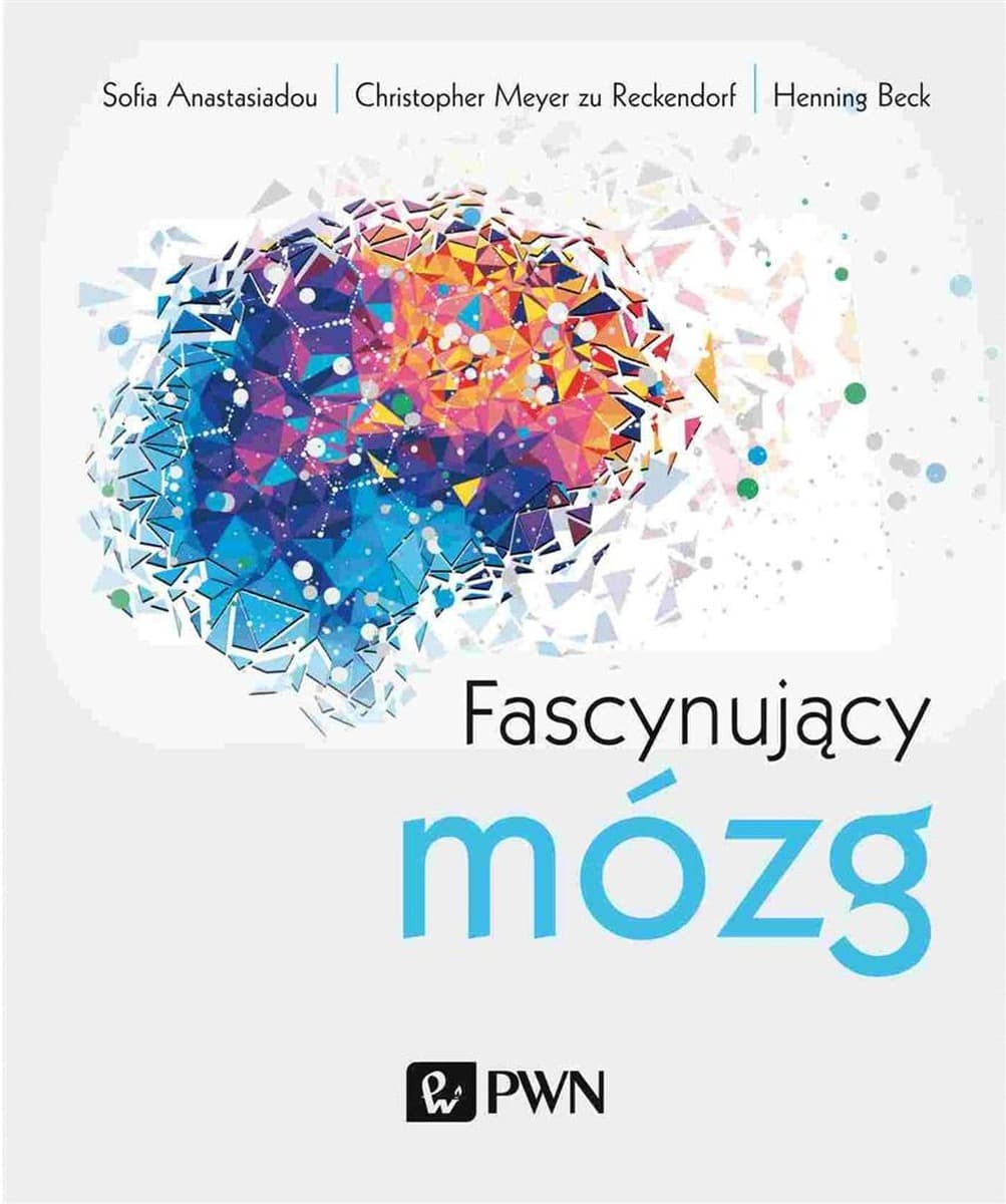 Fascynująca neurobiologia - praca zbiorowa PWN 360 stron