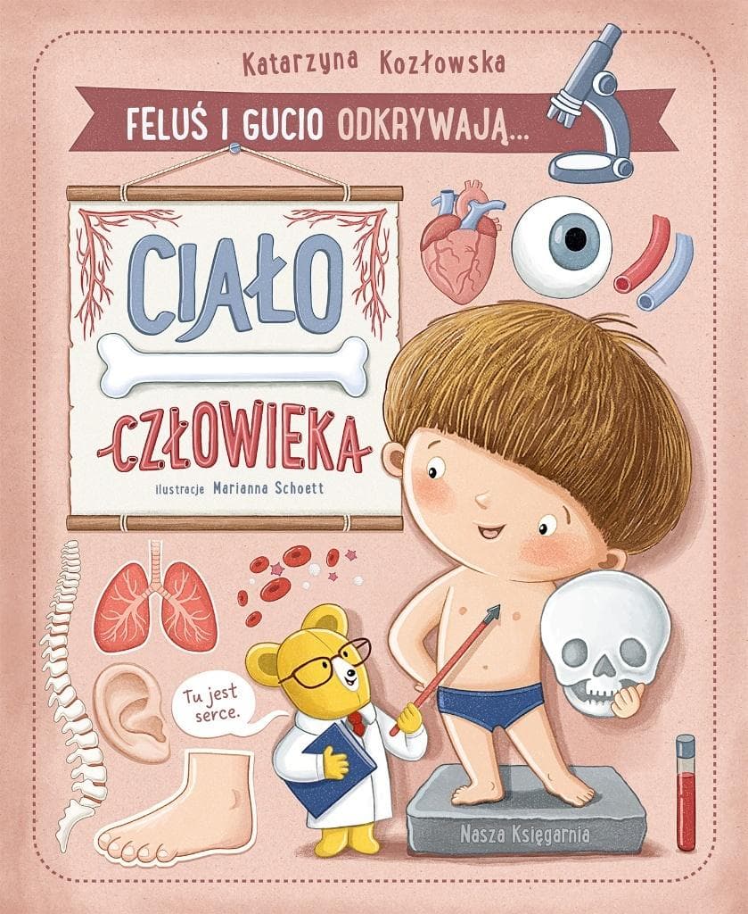 Feluś i Gucio odkrywają... Ciało człowieka wyd.