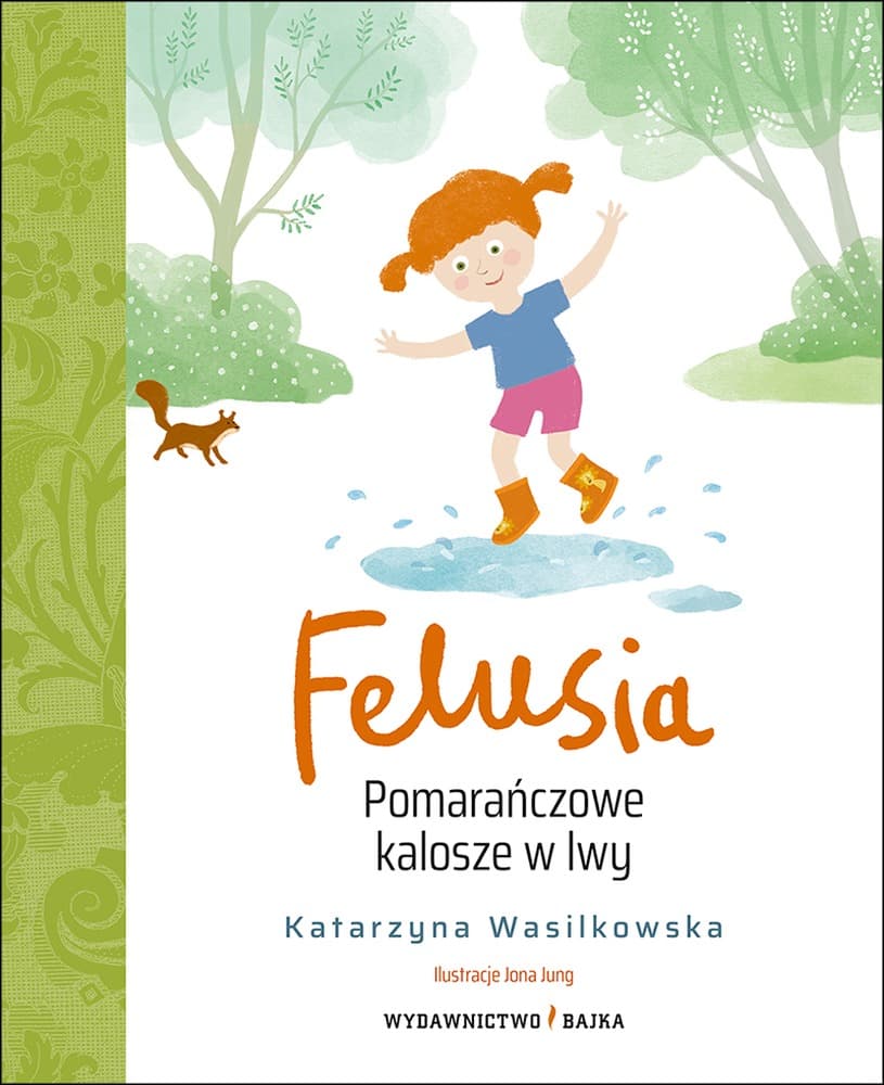 Felusia. Pomarańczowe kalosze w lwy