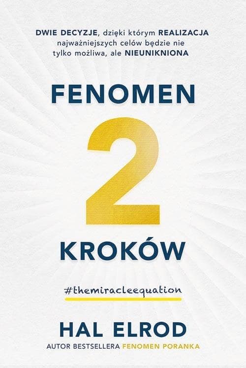 Fenomen 2 kroków dwie decyzje realizacja celów Hal Elrod