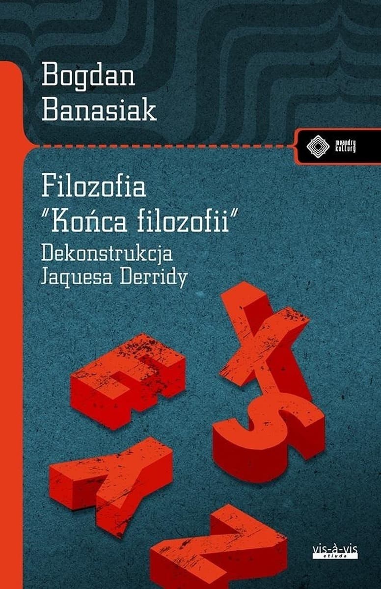 Filozofia końca filozofii - Bogdan Banasiak