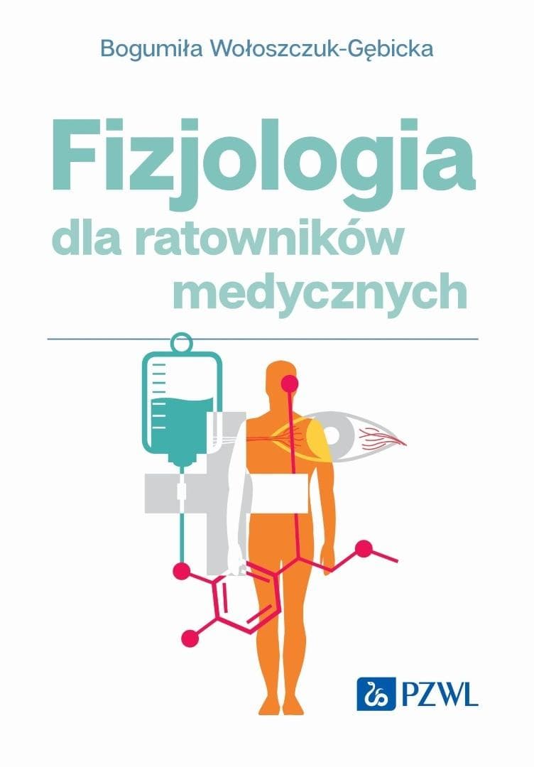 Fizjologia dla ratowników medycznych Bogumiła Wołoszczuk-Gębicka podręcznik