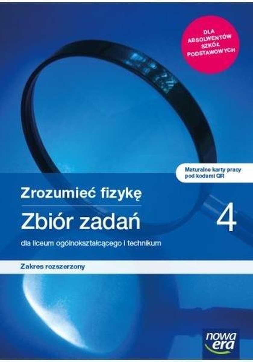 Fizyka dla Liceum 4 Zrozumieć Fizykę Zbiór Zadań 2022 Nowa Era