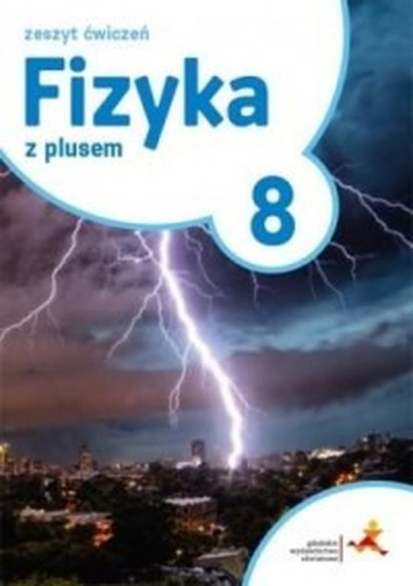 Fizyka SP 8 Z Plusem ćwiczenia GWO praca zbiorowa
