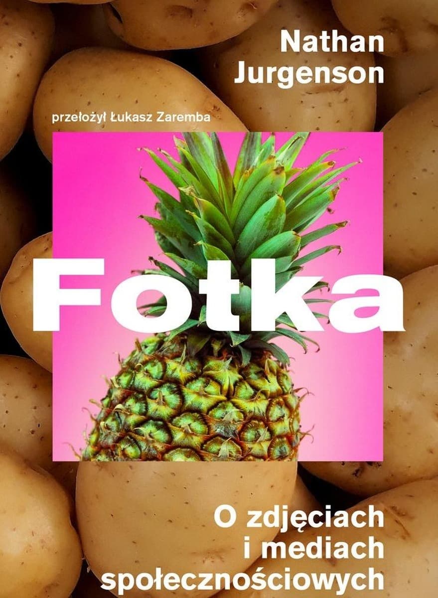 Fotka - O zdjęciach i mediach społecznościowych