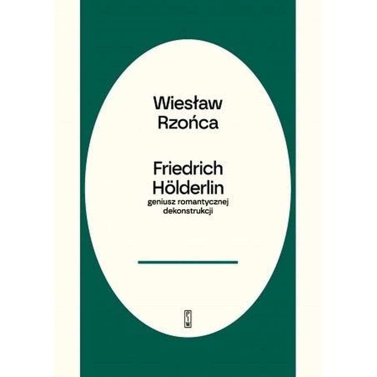 Friedrich Hölderlin - geniusz romantycznej dekonstrukcji