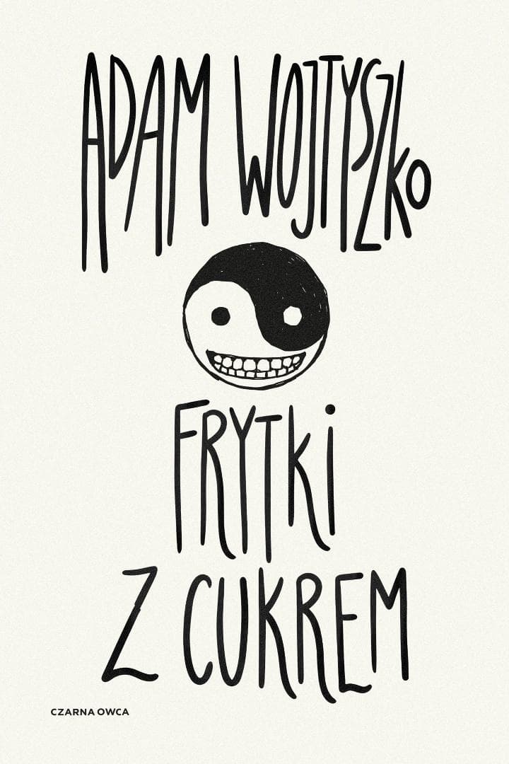 Frytki z cukrem - Adam Wojtyszko książka 184 strony