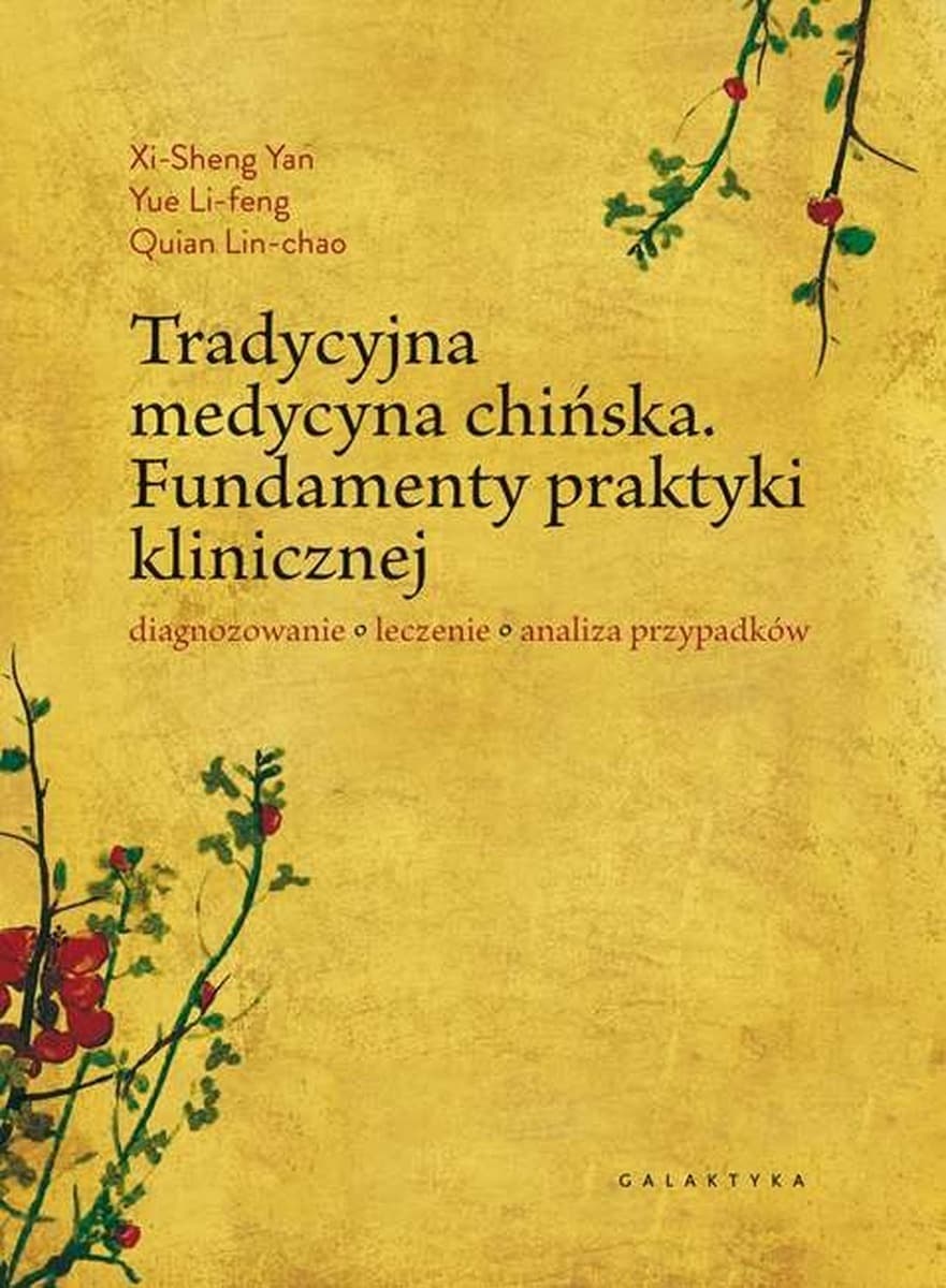 Galaktyka Tradycyjna Medycyna Chińska - Podręcznik Kliniczny