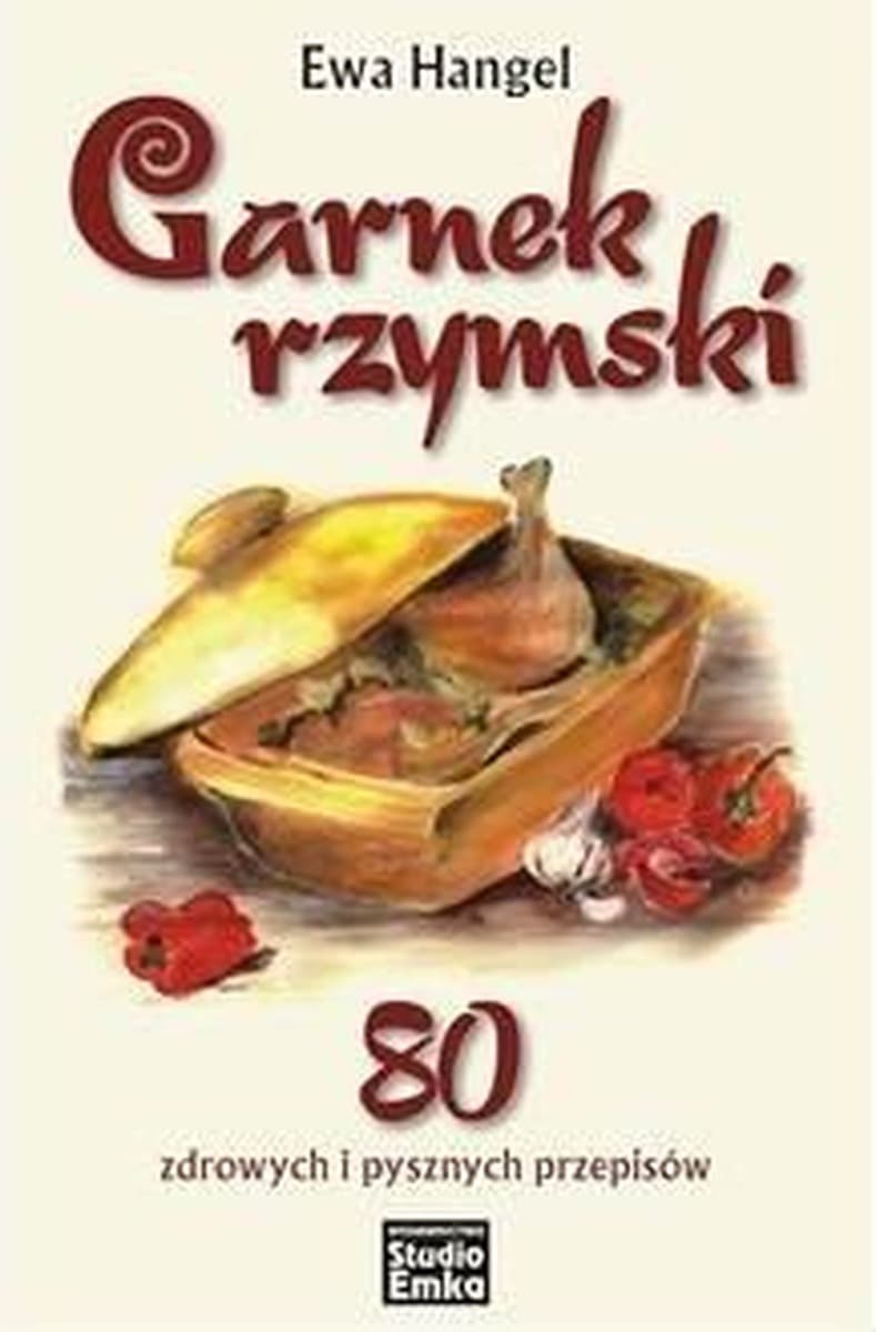 Garnek rzymski do pieczenia 80 przepisów kulinarnych