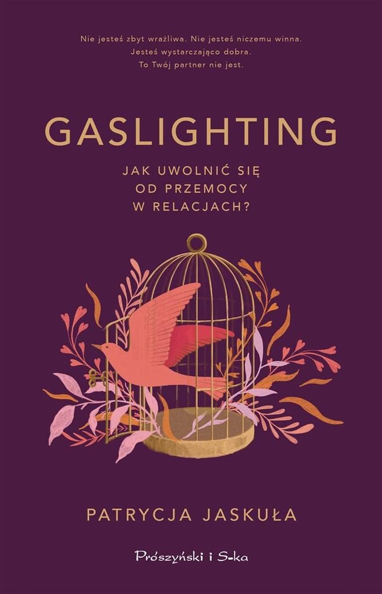 Gaslighting. Jak uwolnić się od przemocy w związku - Patrycja Jaskuła