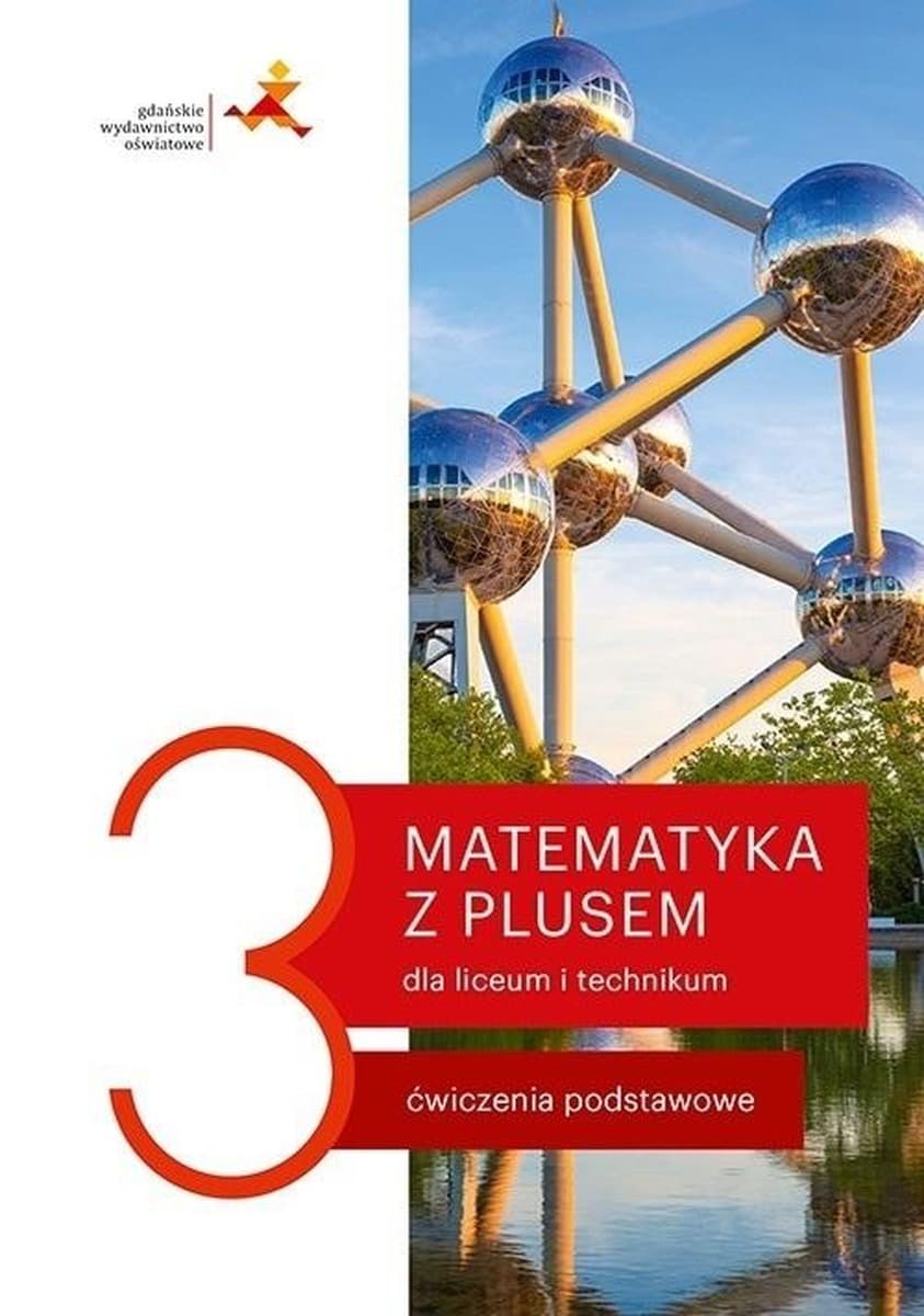 Gdańskie Wydawnictwo Oświatowe Matematyka LO 3 Zeszyt ćwiczeń podstawowych