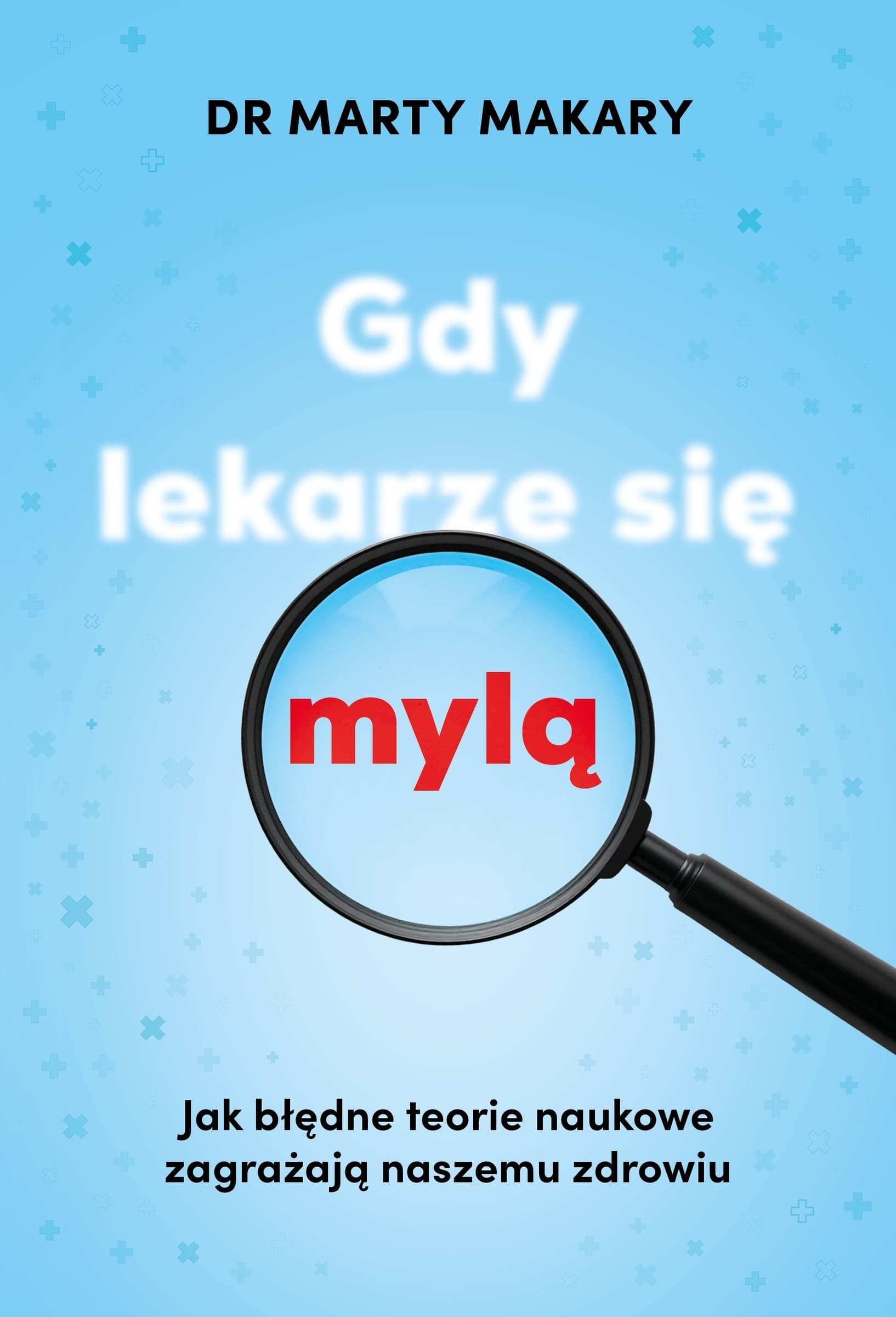 Gdy lekarze się mylą - książka