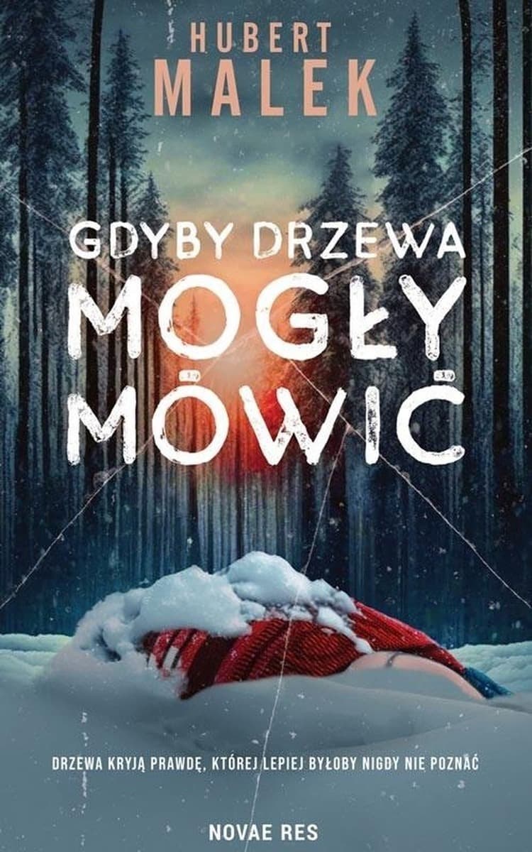 Gdyby drzewa mogły mówić Hubert Malek powieść obyczajowa