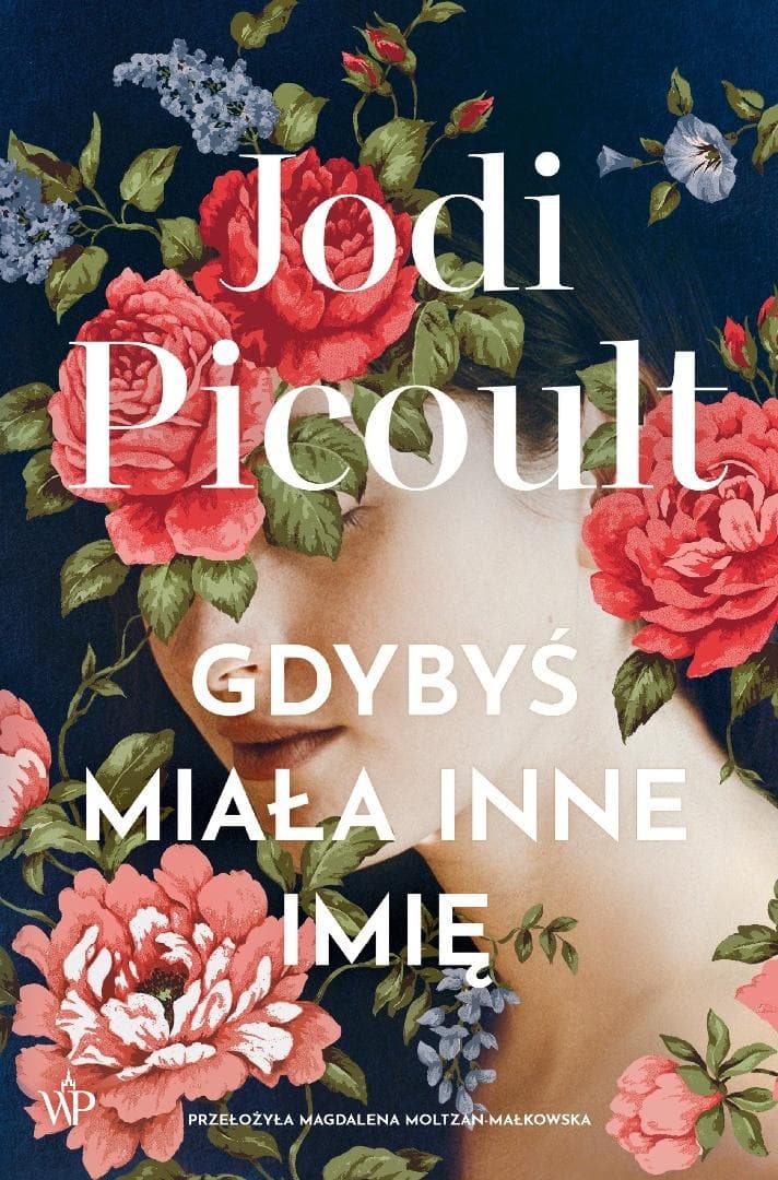 Gdybyś miała inne imię – Jodi Picoult, powieść broszurowa 592 strony