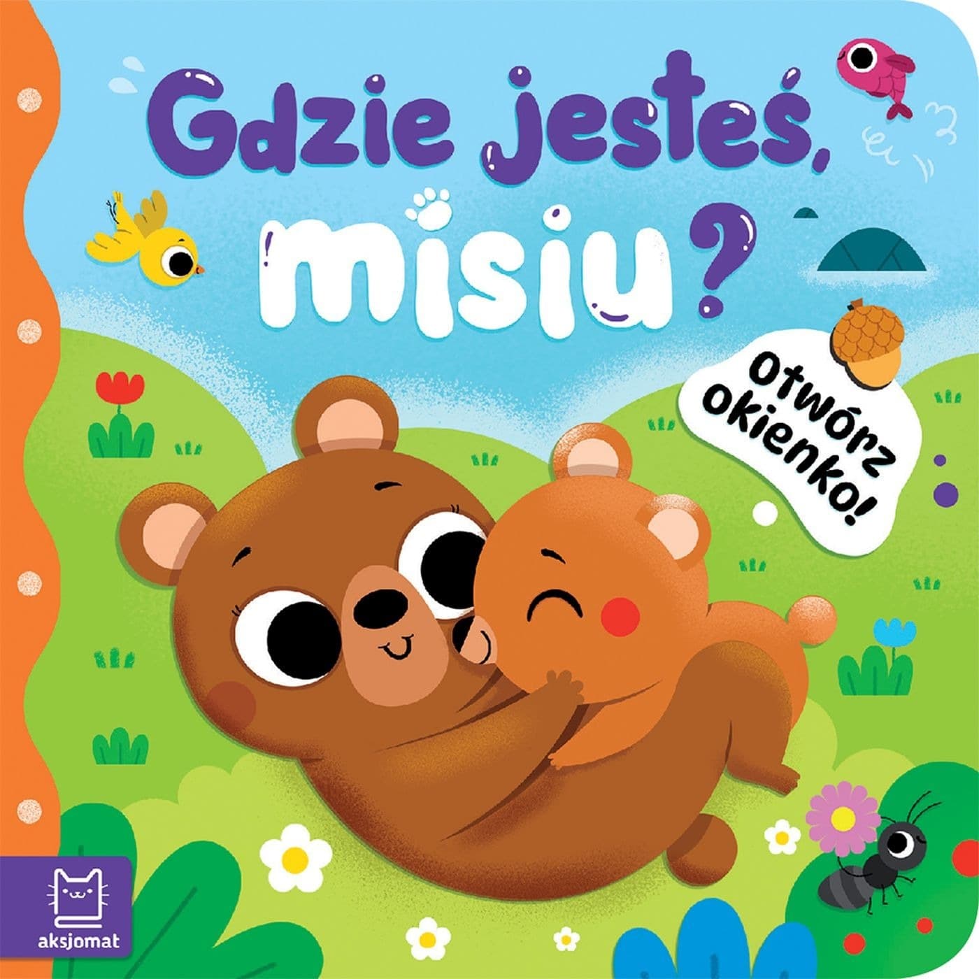 Gdzie jesteś, misiu?. Otwórz okienko!