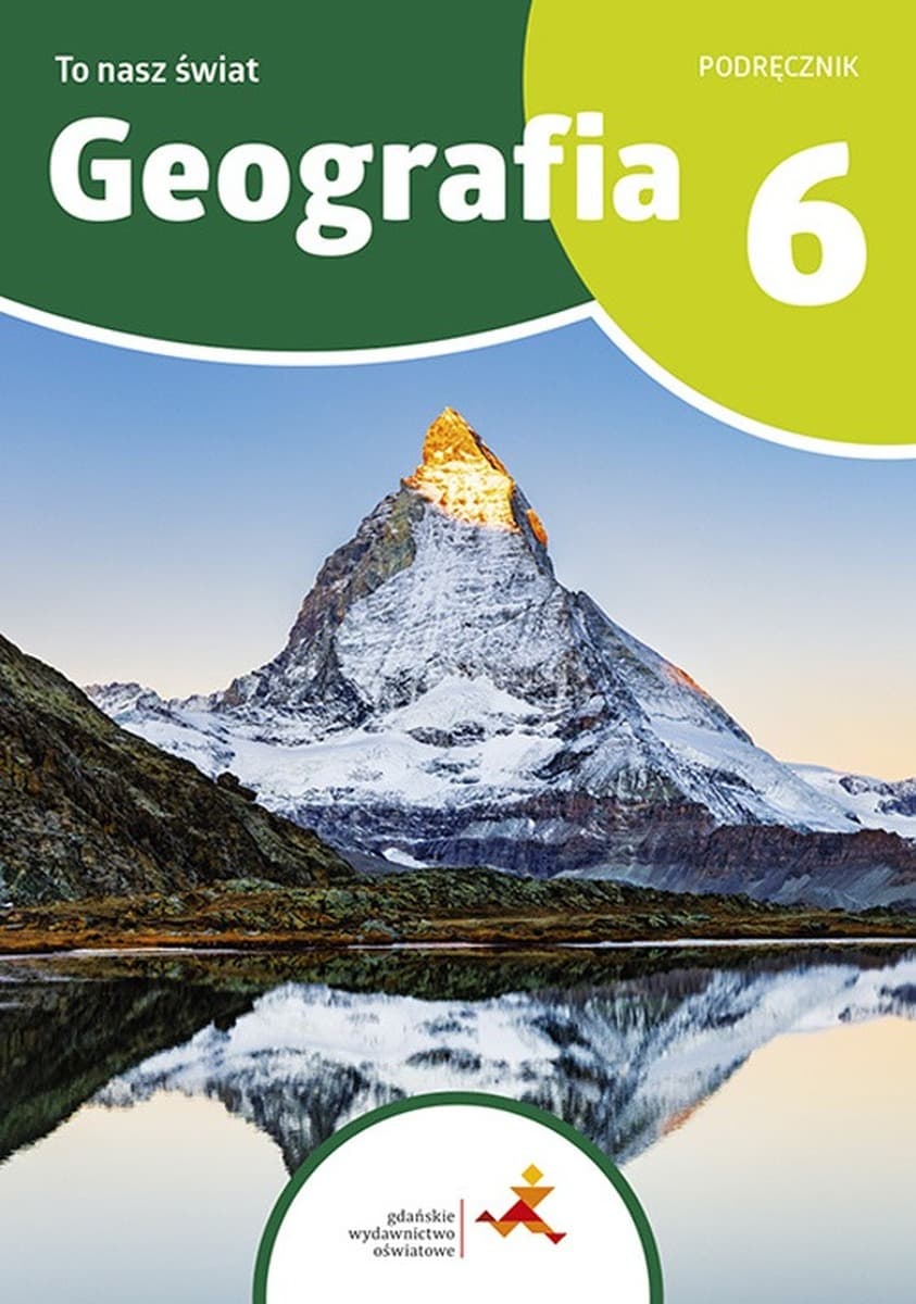 Geografia SP 6 To nasz świat Podręcznik Julia Podlewska, Mateusz Gański